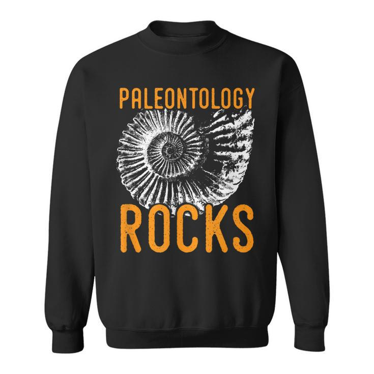 Palentology Rocks Fun Paleontologist Sweatshirt