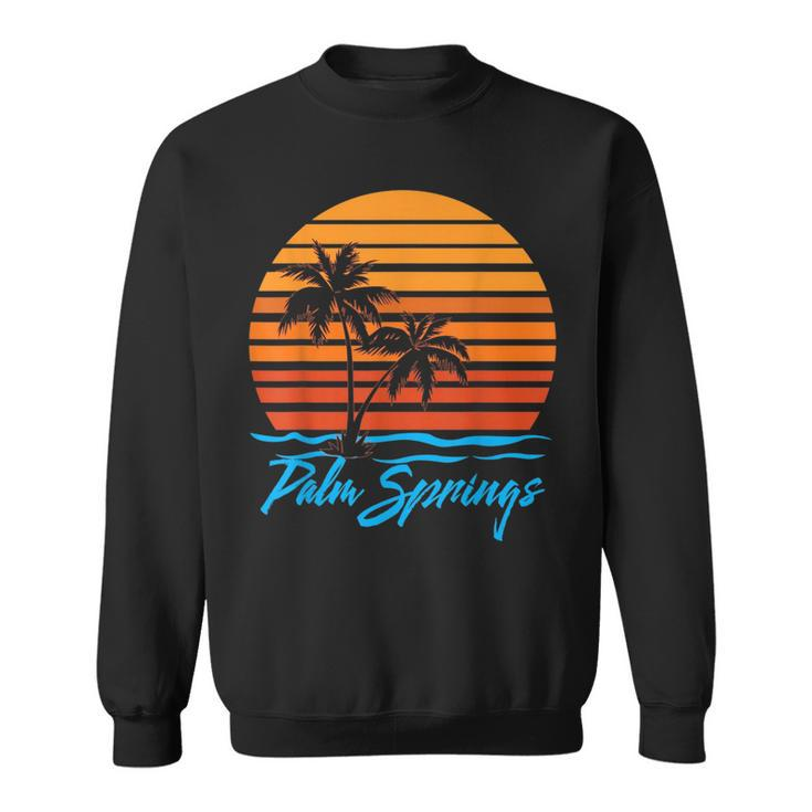 Palm Springs Sunset Palm Trees Beach Vacation Tourist Gifts  Vacation Funny Gifts Sweatshirt
