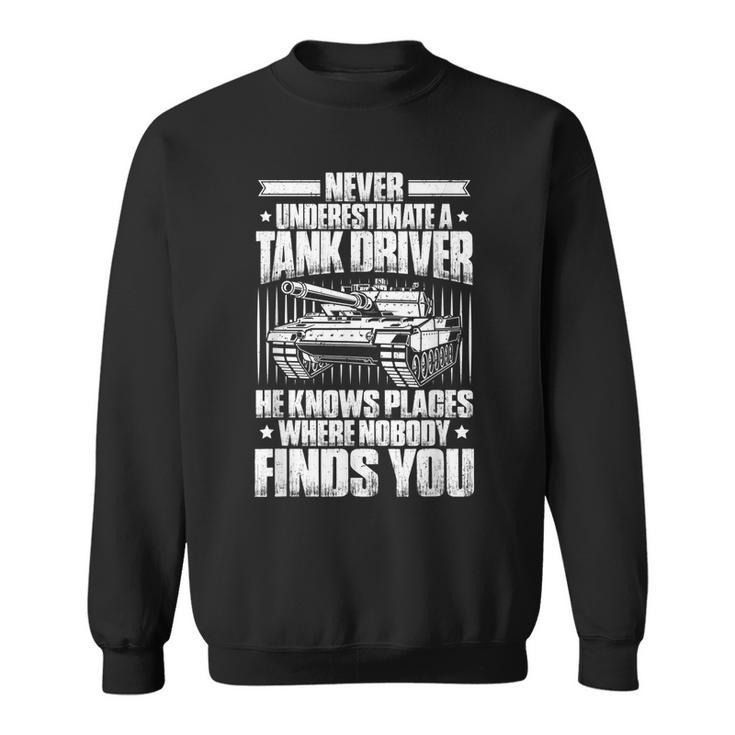 Panzer Tanker Never Underestimate A Tank Driver Sweatshirt
