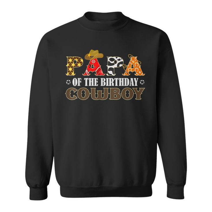 Papa 1St First Birthday Cowboy Western Rodeo Matching Family Sweatshirt