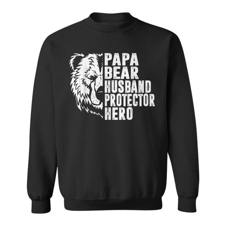 Papa Bear Husband Protector Hero Funny Dad Fathers Day Gift For Mens Sweatshirt