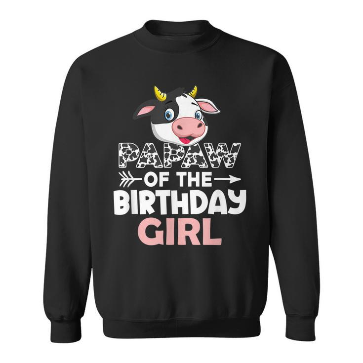 Papaw Of The Birthday Girl Cows Farm Cow Papaw Sweatshirt