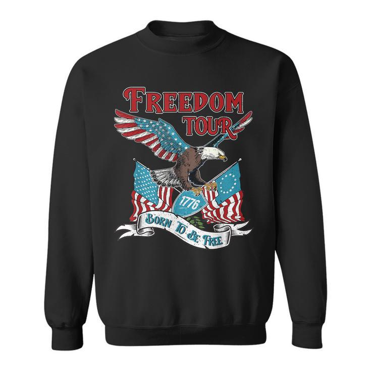 Patriotic Eagle American 4Th Of July 1776 Freedom Born Free Sweatshirt