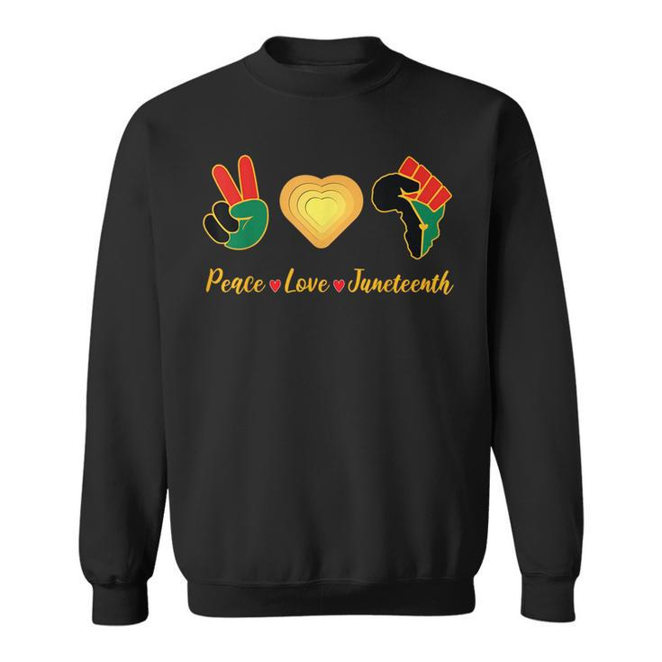 Peace Love Junenth Pride Black Girl And King Pride Month Funny Designs Funny Gifts Sweatshirt