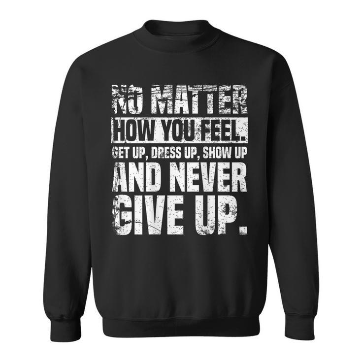 Perseverance Motivational Quote Inspiration On Back Sweatshirt