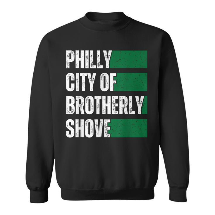 Philly City Of Brotherly Shove American Football Quarterback Sweatshirt
