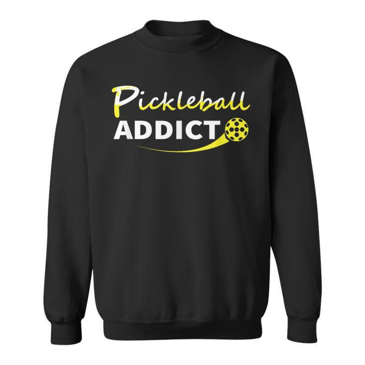 Pickleball Addict  Gift For Pickle Ball Player  Sweatshirt