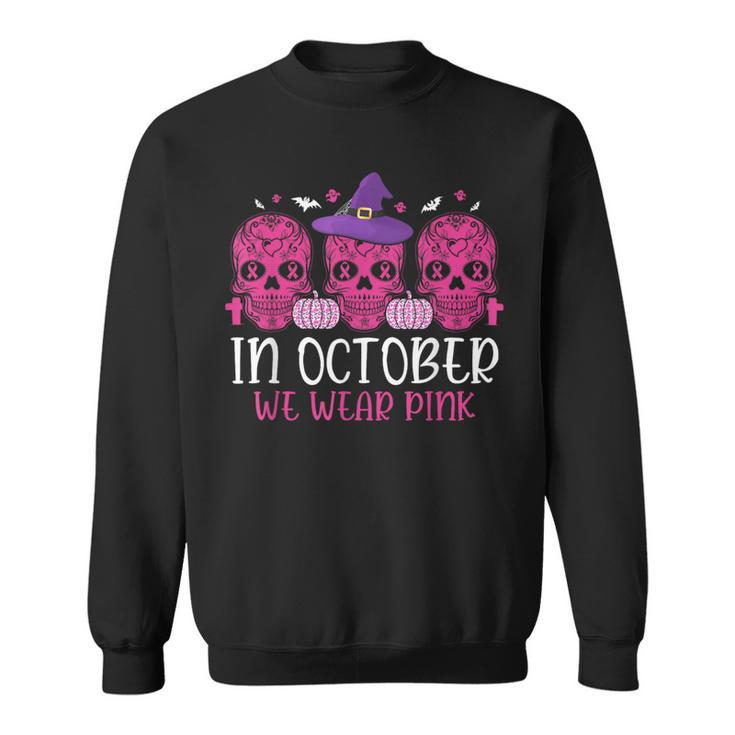 Pink Ribbon Witch Halloween Breast Cancer In October We Wear Sweatshirt