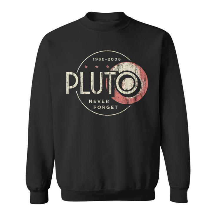 Pluto Never Forget Pluto Pluto Lover Pluto Sweatshirt