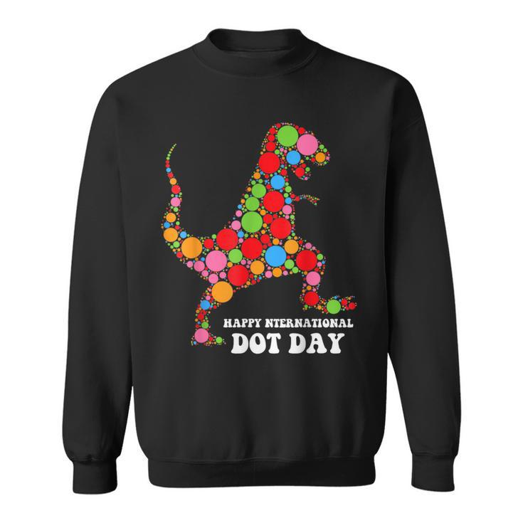 Polka Dot Day T Rex Dinosaur Lover International Dot Day Sweatshirt