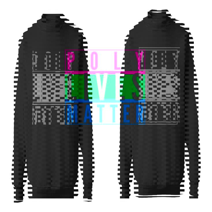Polysexual Poly Lives Matter Lgbt Gay Pride Social Justice  Sweatshirt