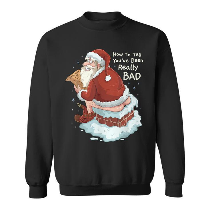 Pooping Santa Really Bad Naughty List Christmas Sweatshirt