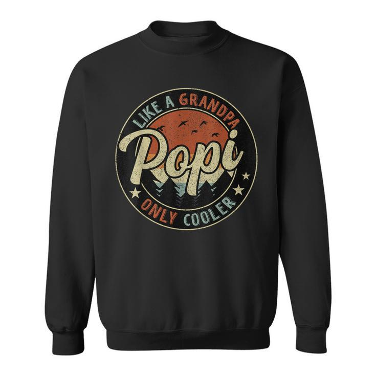 Popi Like A Grandpa Only Cooler Vintage Retro Fathers Day Sweatshirt