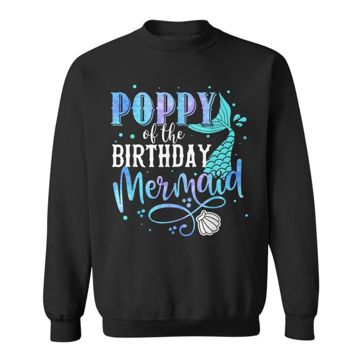 Poppy Of The Birthday Mermaid Family Matching Party Squad Sweatshirt