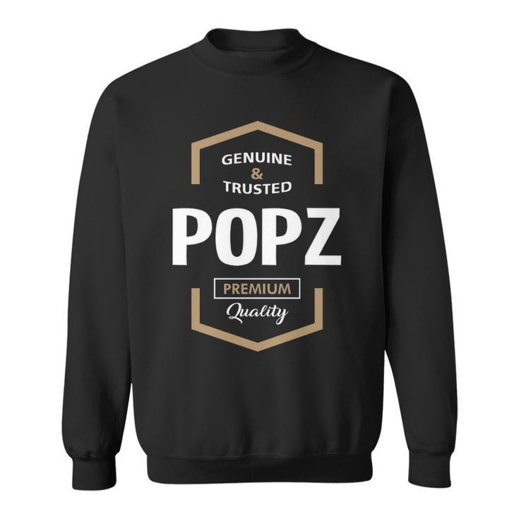 Popz Grandpa Gift Genuine Trusted Popz Quality Sweatshirt