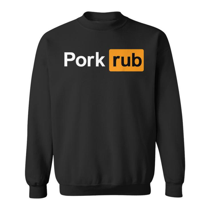 Pork Rub Mens Pork Rub Funny Bbq Barbecue Sweatshirt