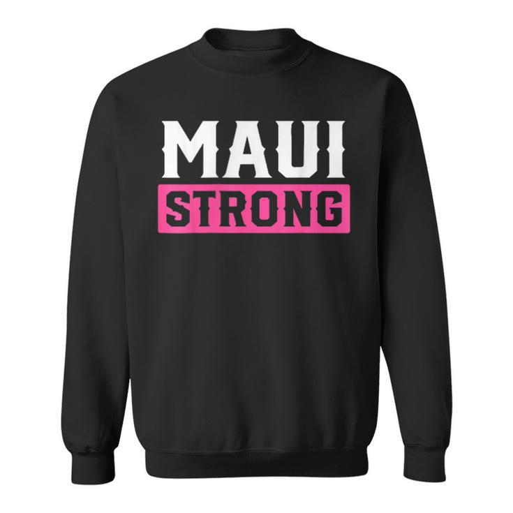 Pray For Maui Hawaii Strong Maui Lahaina Hawaiian Islands Sweatshirt
