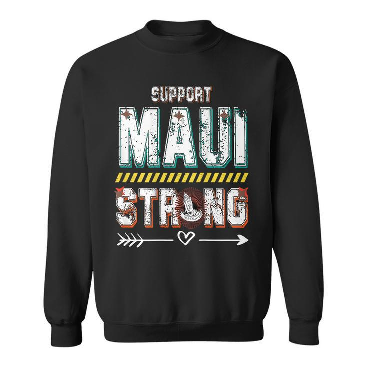 Pray For Maui Hawaii Strong On Back Sweatshirt