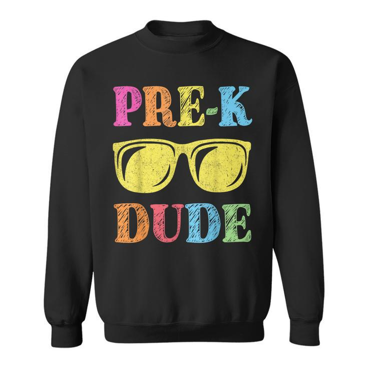 Pre-K Dude Back To School First Day Of Preschool Sweatshirt