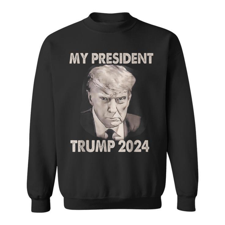 My President Trump 2024 Shot Trump President 2024 Sweatshirt