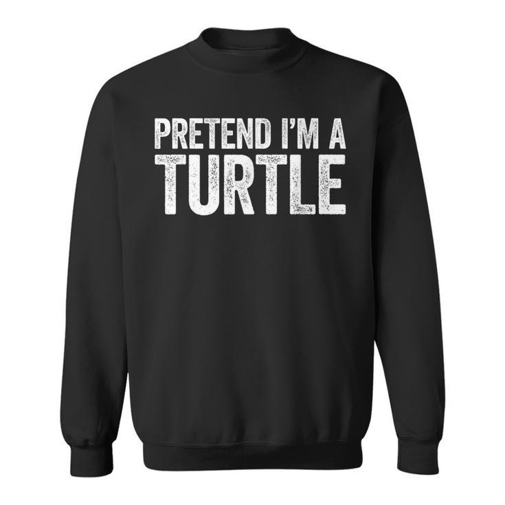 Pretend I'm A Turtle Matching Costume Sweatshirt