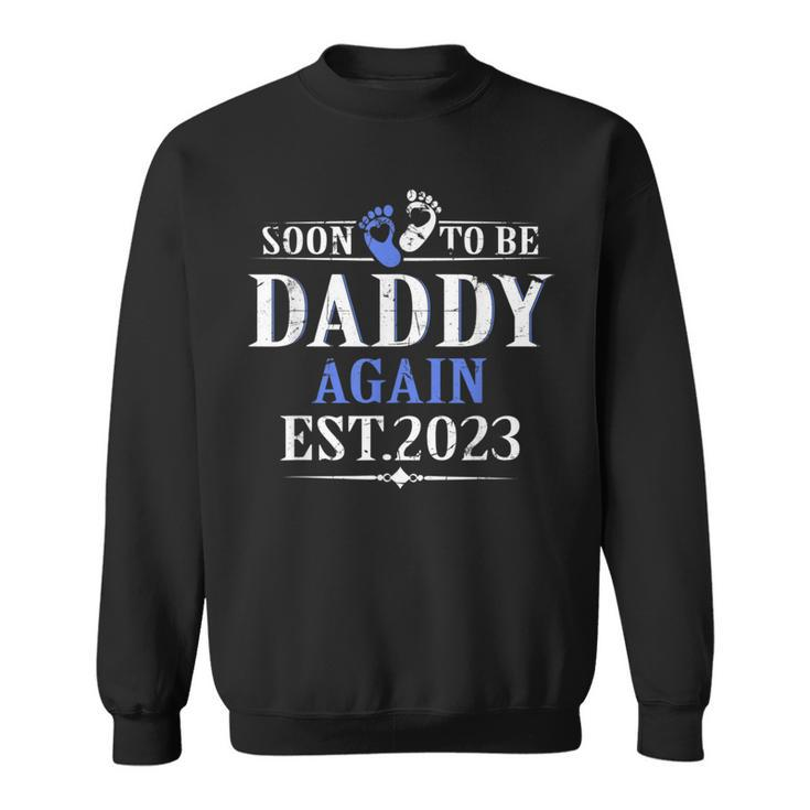 Promoted To Daddy Again 2023 Soon To Be Dad Again  Sweatshirt