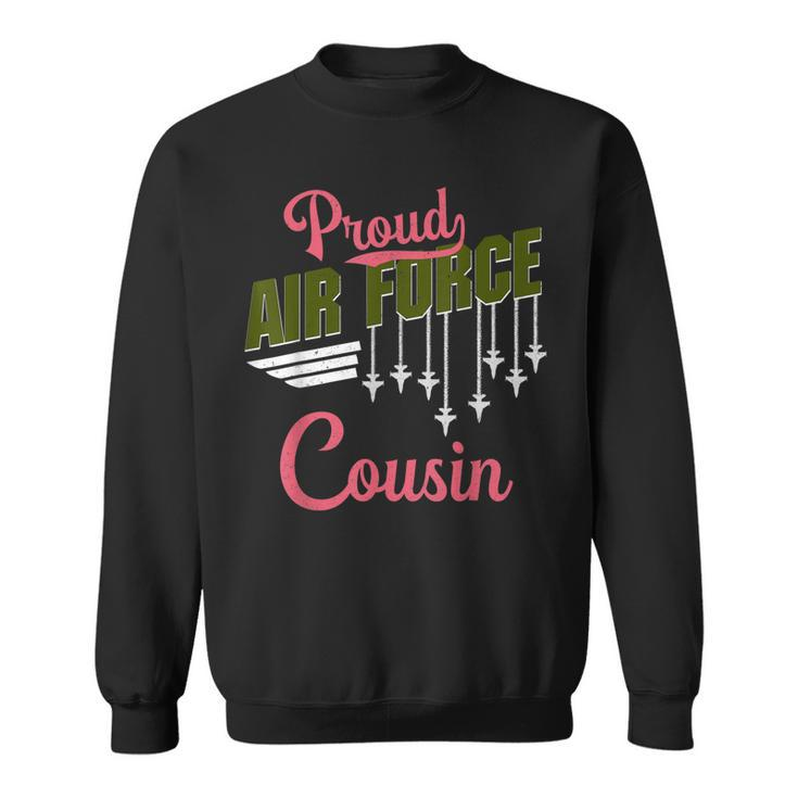 Proud Air Force Cousin Pride Military Family Gift Sweatshirt