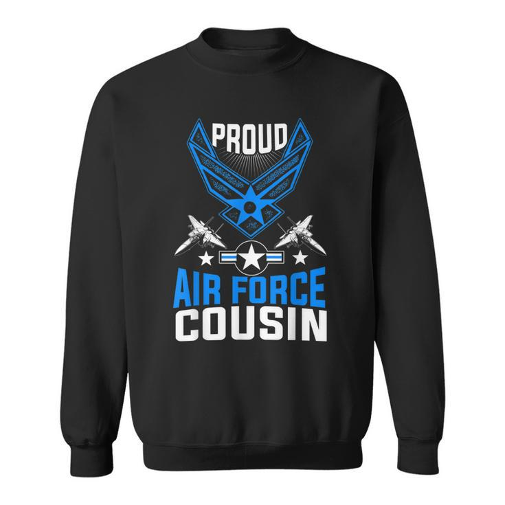 Proud Air Force Cousin  Veteran Pride   Sweatshirt