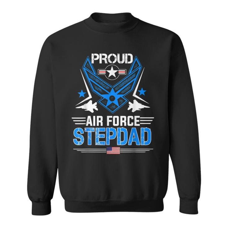 Proud Air Force Stepdad  Veteran Pride Gifts  Sweatshirt