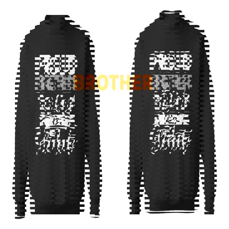 Proud Brother Of A 2023 Graduate Senior Family Graduation Funny Gifts For Brothers Sweatshirt