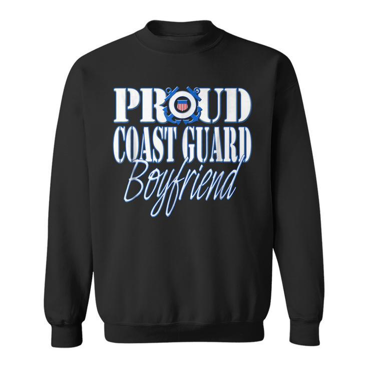 Proud Coast Guard Boyfriend Us Military  Men Funny Military Gifts Sweatshirt