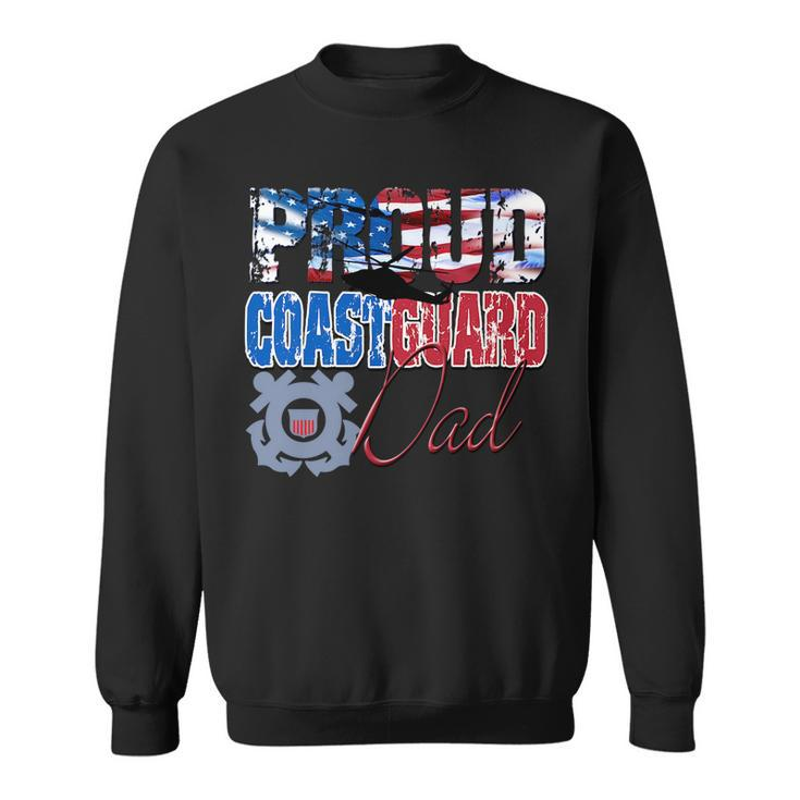 Proud Coast Guard Dad Patriotic  Fathers Day Men Patriotic Funny Gifts Sweatshirt
