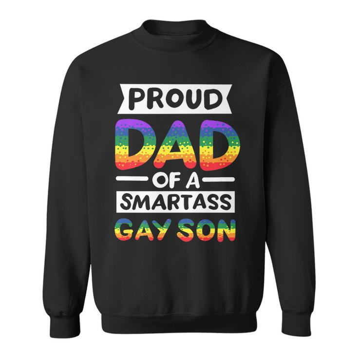Proud Dad Of A Smartass Gay Son Funny Lgbt Pride Month Men   Sweatshirt