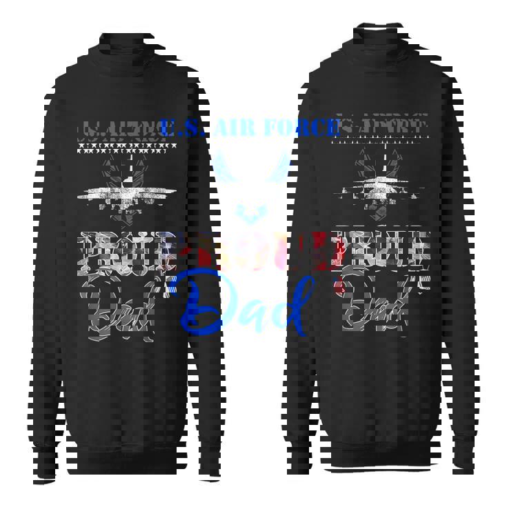 Proud Dad Us Air Force Stars Air Force Family Sweatshirt