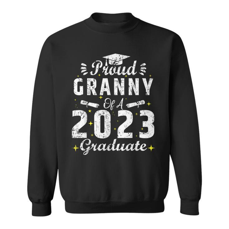 Proud Granny Of A Class Of 2023 Graduate Graduation Senior Sweatshirt
