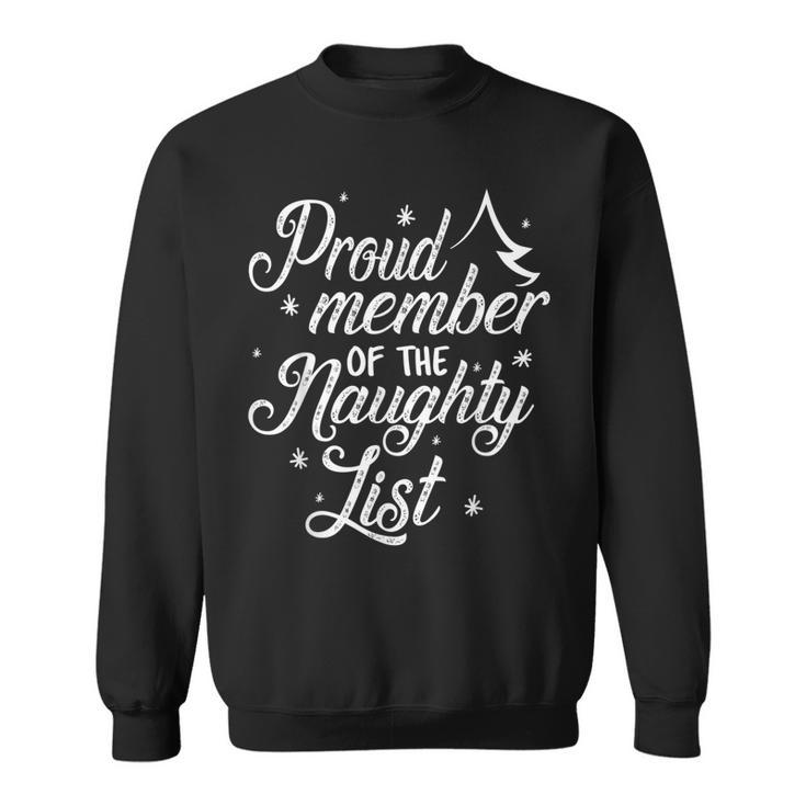 Proud Member Of The Naughty List Christmas Party Sweatshirt