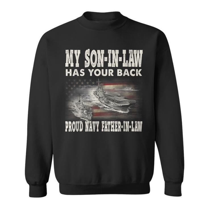 Proud Navy Fatherinlaw My Soninlaw Has Your Back  Gift For Mens Sweatshirt