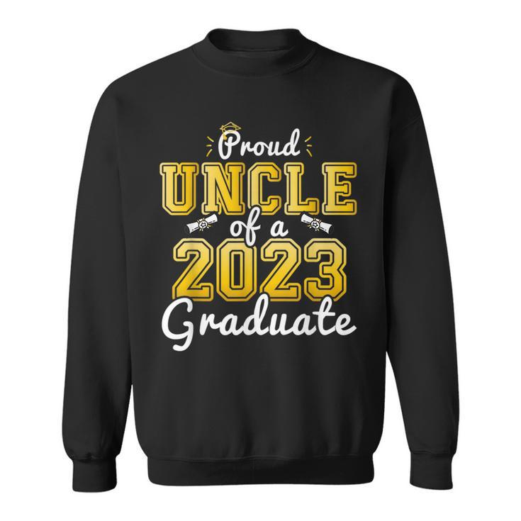 Proud Uncle Of A 2023 Graduate Senior 23 Graduation  Sweatshirt