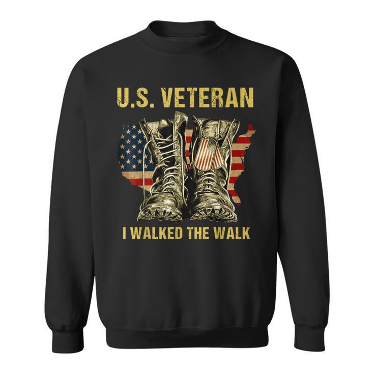 Pround Us Veteran I Walked The Walk  Sweatshirt