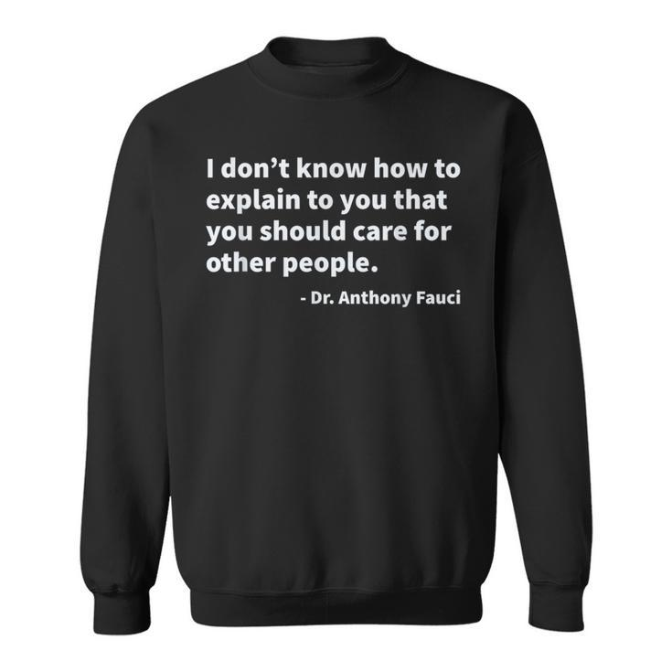 Quote From Dr Anthony Fauci Sweatshirt