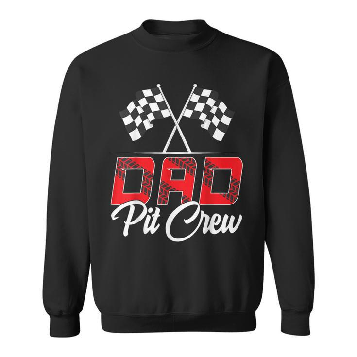 Race Car Birthday Party Racing Family Dad Pit Crew Sweatshirt