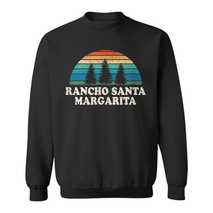 Rancho Santa Margarita Ca 70S Retro Throwback Sweatshirt