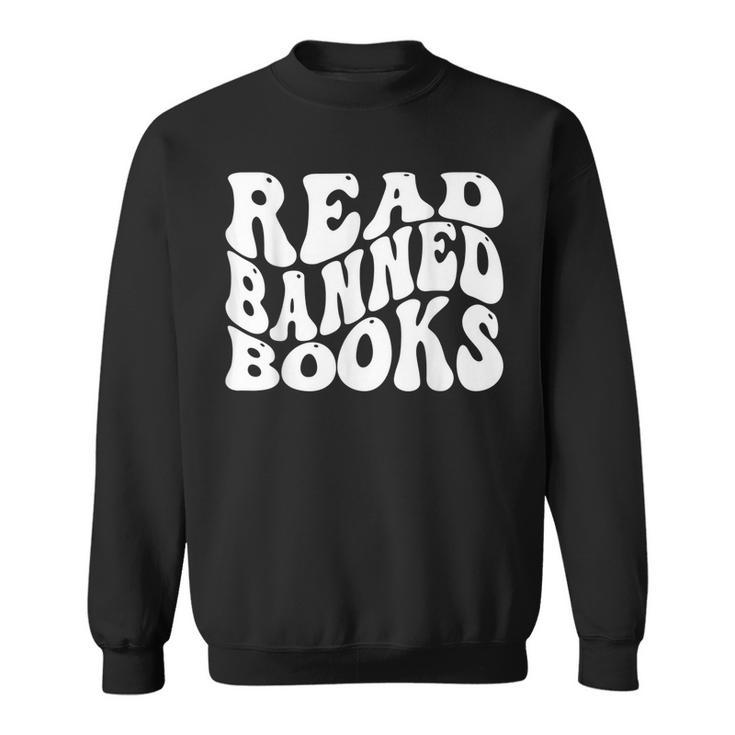 Read Banned Books Reading Librarian Reading Funny Designs Funny Gifts Sweatshirt