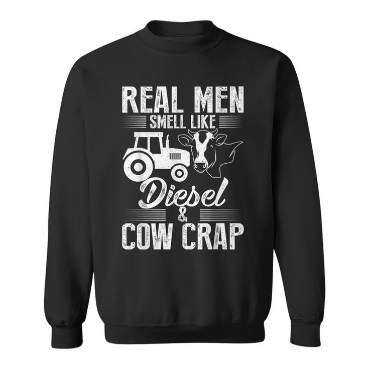 Real Farmer Men Smell Like Diesel Cow Crap   Sweatshirt