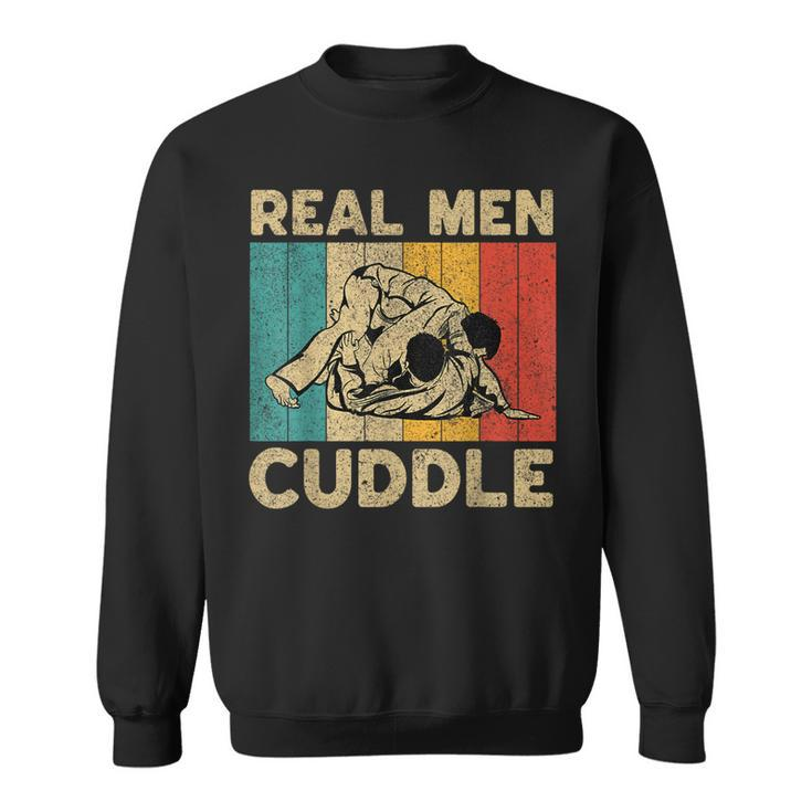 Real Men Cuddle Funny Vintage Bjj Brazilian Jiu Jitsu  Sweatshirt