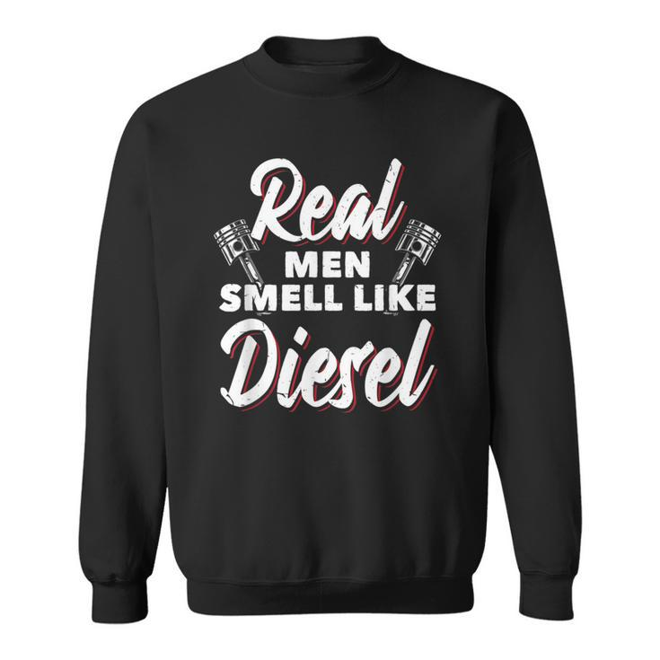 Real Men Smell Like Diesel Garage Car Repair Workshop Sweatshirt