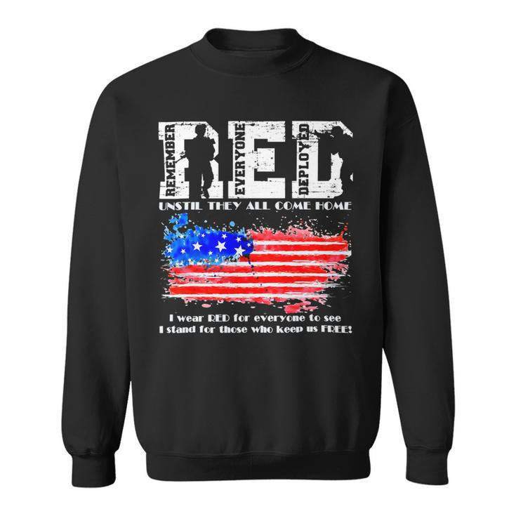 Red Friday Remember Everyone Deployed Every Friday Veterans 108 Sweatshirt