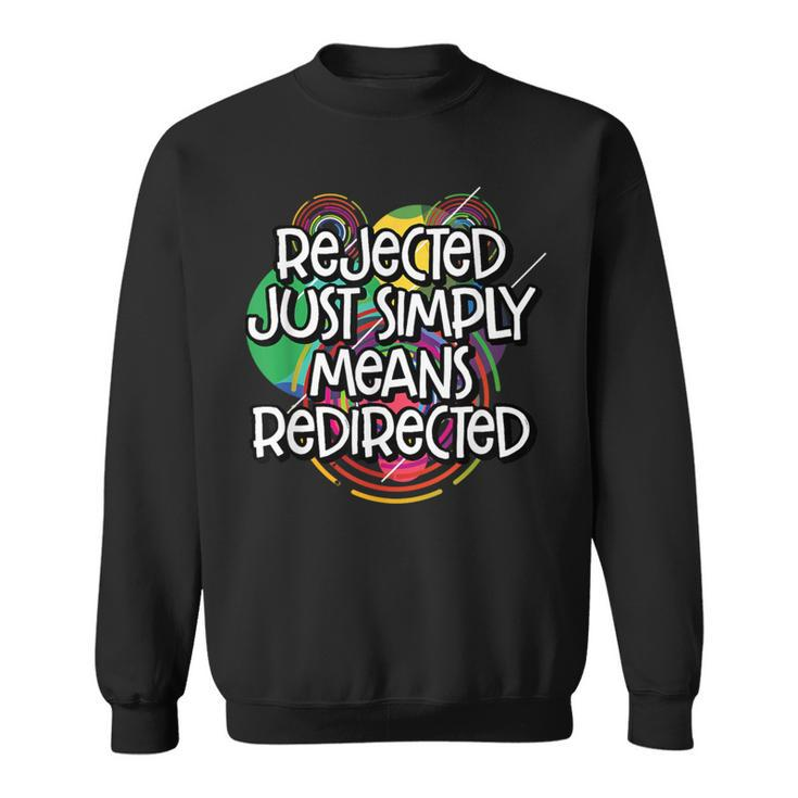 Redirected Sayings Failure Quotes Frustration Sweatshirt