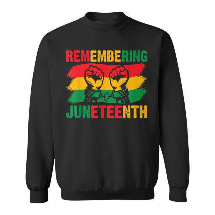 Remembering My Ancestors Junenth Celebrate Junenth Day  Sweatshirt