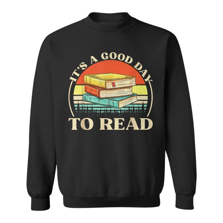 Retro It's A Good Day To Read Book Lover Back To School Sweatshirt